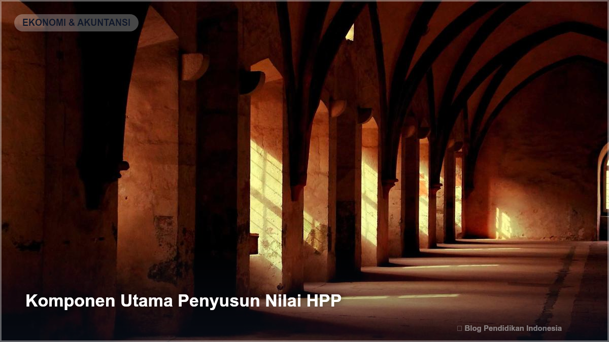 Komponen Utama Penyusun Nilai HPP - Cara Menghitung Harga Pokok Penjualan