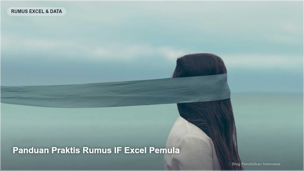 Panduan Praktis Rumus IF Excel Pemula - Gambar SEO Blog Pendidikan